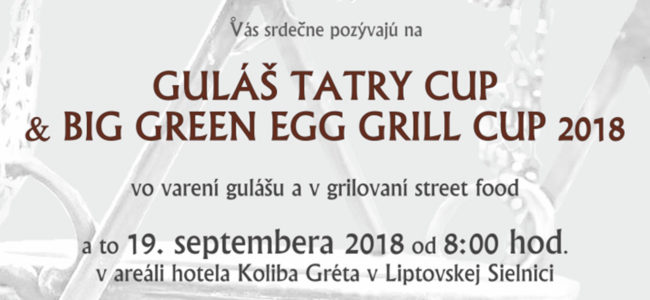 GULÁŠ TATRY CUP 2018 a BIG GREEN EGG GRILL CUP 2018